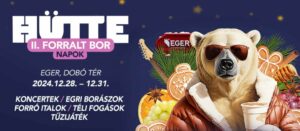 Hütte – Egri II. Forralt Bor Napok