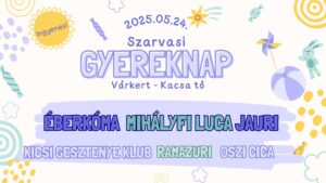 Gyereknap Szarvason 2025 – ingyenes Mihályfi Luca, Éberkóma, Jauri buli