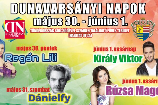 Dunavarsányi Napok 2025 – ingyenes fellépők: Király Viktor, Dánielfy, Rúzsa Magdi, Regán Lili