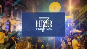 HÉTSZER 7 FESZTIVÁL – Hétmérföldes Erzsébetváros – 7 helyszínen programok Budapest VII. kerületében