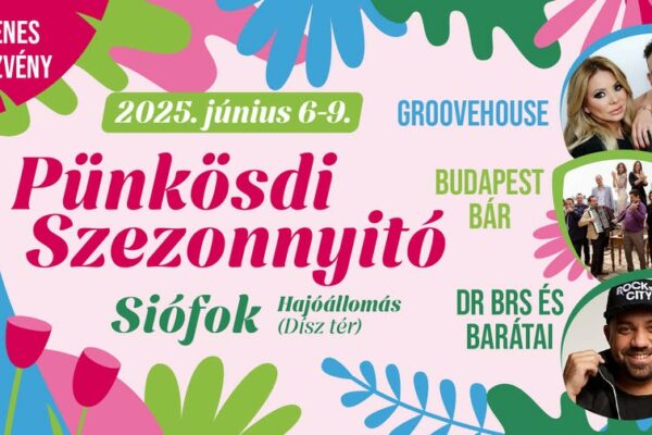 Pünkösd Siófok 2025 – Groovehouse, Budapest Bár, Dr BRS és barátai