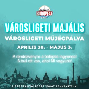 Városligeti Majális 2026 Április 30 – Május 3. teljes program