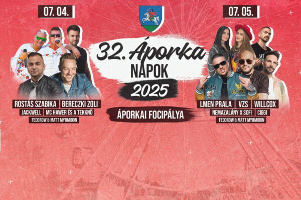 Áporka Napok 2025 Bereczki Zoltán, Rostás Szabika, MC Hawer és Tekknő, Nemazalány x Sofi, LMEN PRALA, Willcox, stb.