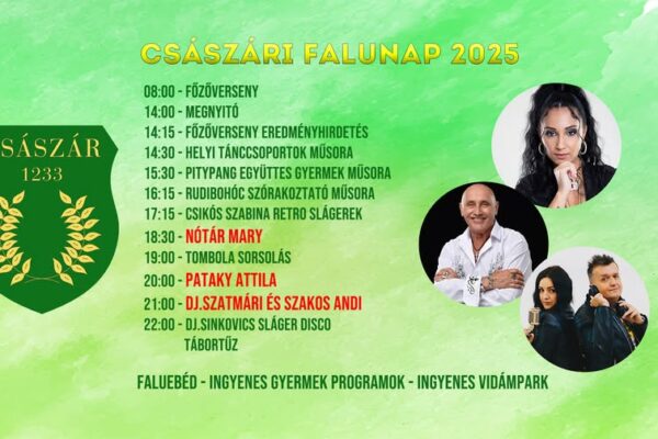 Császár Falunap 2025 – Nótár Mary, Pataki Attila, DJ Szatmári