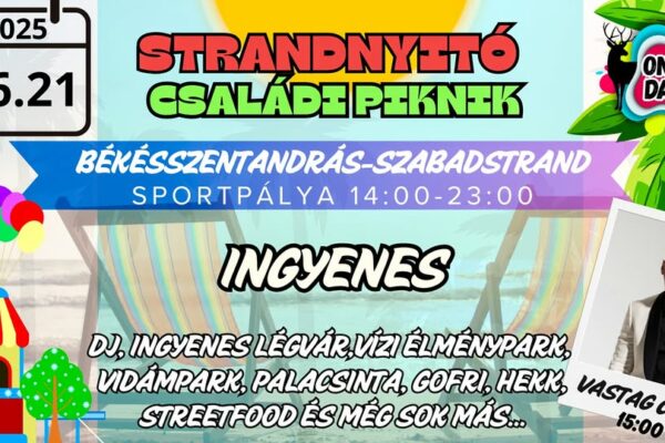 Szezon és Strandnyitó Családi Piknik Békésszantandráson – Vastag Csaba koncert