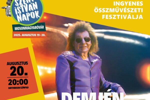 Mosonmagyaróvár 2025 ingyenes Demjén Ferenc koncert