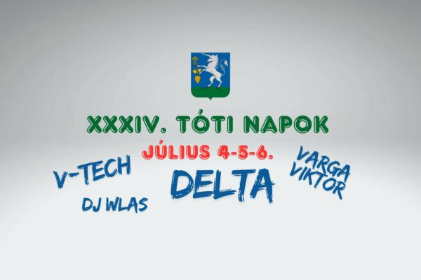 XXXIV. Tóti Napok Lengyeltótiban 2025 – Delta, Varga Viktor, V-Tech