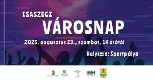 ISASZEG VÁROS NAPJA program 2025