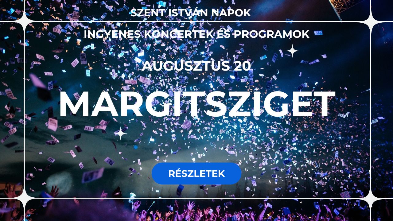 Margitszigeti koncertek 2025 Augusztus 20