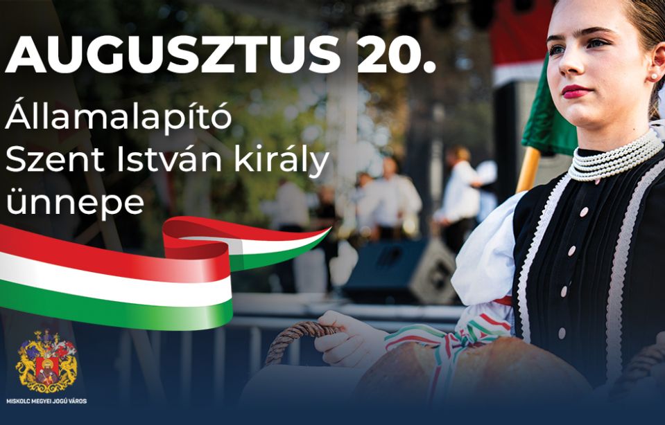 Miskolc Szent István Nap program augusztus 20