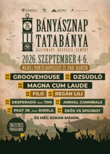 Tatabánya Bányásznap – ingyenes Dzsúdló koncerttel és sok más egyéb fellépővel (Magna Cum Laude, Regán Lili, Anmal Cannibals, Groovehouse, Despereado, Peat Jr., stb.