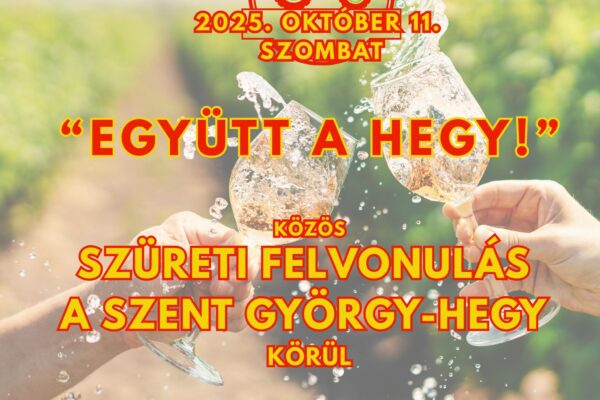 Szüreti felvonulás a Szent György-hegy körül Szüreti felvonulás a Szent György-hegy körül 2025 program