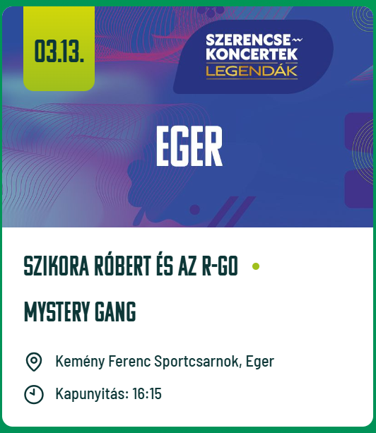 Szerencse koncertek 2026 Eger