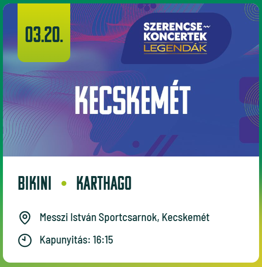 Szerencse koncertek 2026 Kecskemét