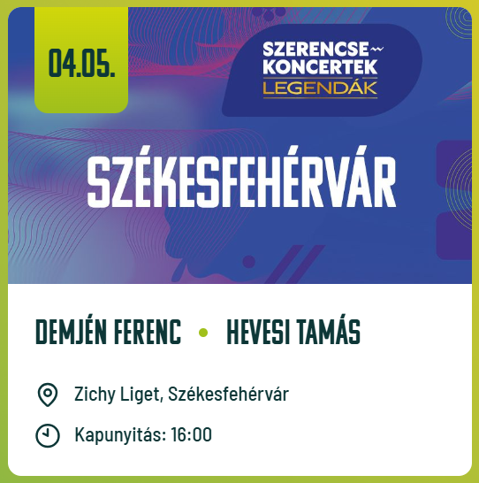 Szerencse koncertek 2026 Székesfehérvár