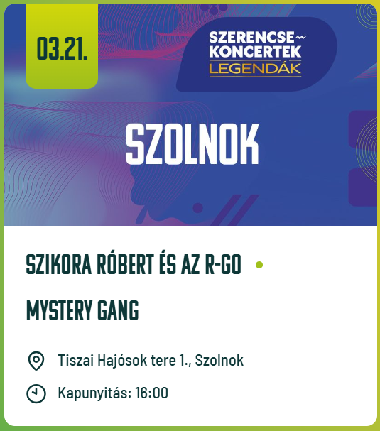 Szerencse koncertek 2026 Szolnok