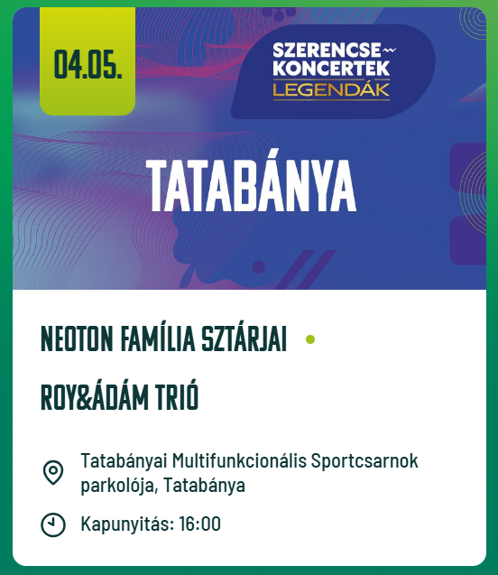 Szerencse koncertek 2026 Tatabánya