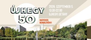 Újhegy 50 – 50 éves Kőbányán az Újhegyi lakótelep – ingyenes családi program Budapesten