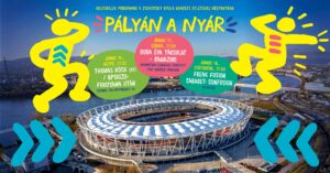 Pályán a nyár! – Ingyenes színházi és cirkuszi kulturális programok Budapesten a Zsivotzky Gyula Nemzeti Atlétikai Központban