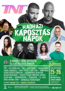 Hajdúhadház – Hadházi Káposztás Napok – TNT, Gáspár Győző és Gáspár Bea, Pély Barna, Animal Cannibals, FLM, Nádai Anikó, stb.