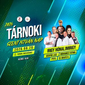 Tárnok Szent István Nap – Irigy Hónaljmirigy, P.Y.F.U, Gáspár Laci, Mohamed Fatima
