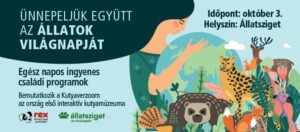 Ingyenes Családi Rendezvény Újpesten – Állatok Világnapja a Rex Állatszigeten